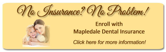 Mapledale Family Dentistry, PC Mapledale Dental Insurance 